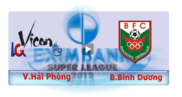 V.Hải Phòng 0-1 B.Bình Dương (Highlight vòng 10, VĐQG Eximbank 2012)